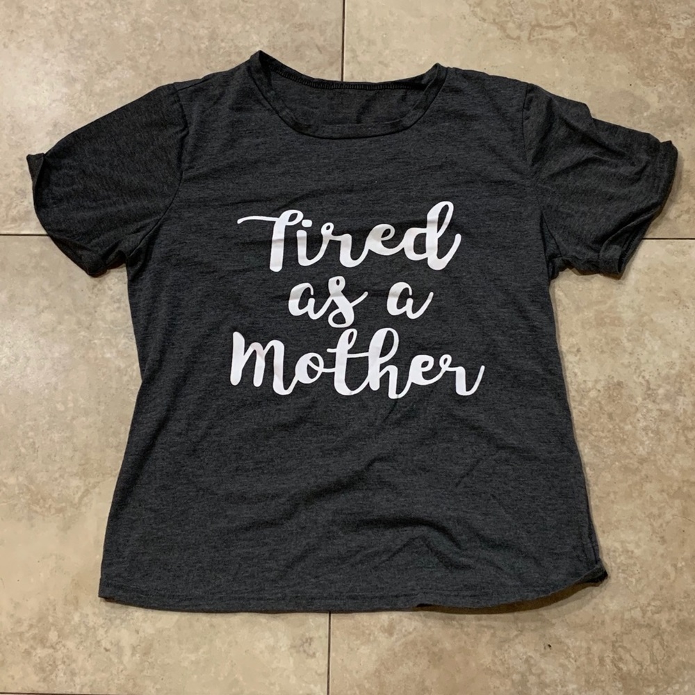 Tired as a Mother tee XL (36” chest)